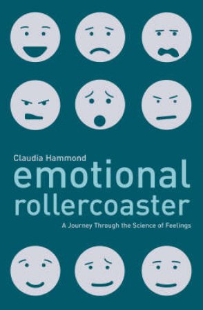 Emotional Rollercoaster by Claudia Hammond