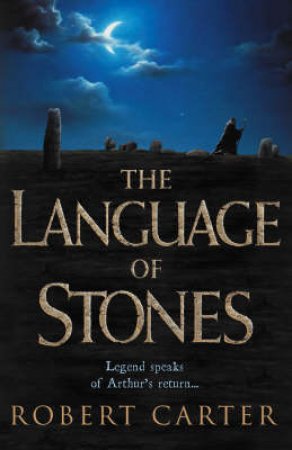 The Language Of Stones by Robert Carter