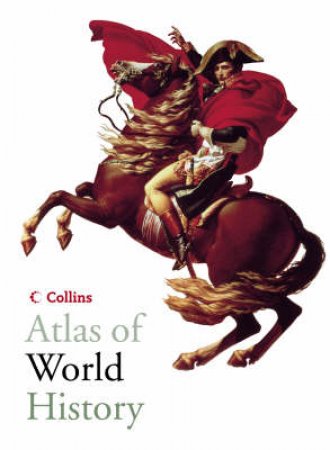 Collins Atlas Of World History by Unknown