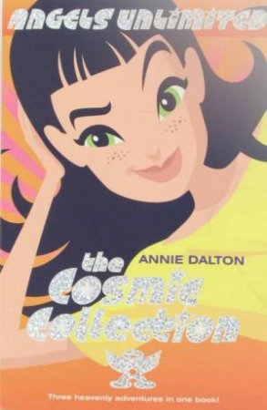 The Cosmic Collection by Annie Dalton