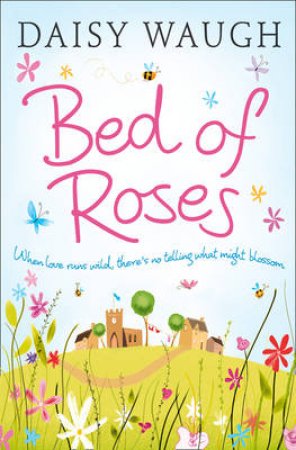 Bed Of Roses by Daisy Waugh