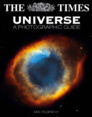 The Times Universe: A Photographic Guide by Ian Ridpath