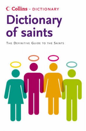 Collins Dictionary Of Saints by Martin Manser