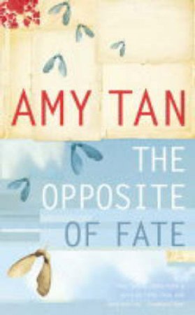 The Opposite Of Fate: A Book Of Musings by Amy Tan