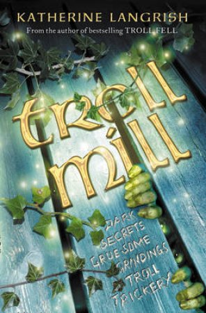 Troll Mill by Katherine Langrish