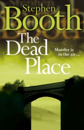 The Dead Place by Stephen Booth