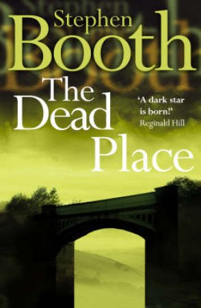 The Dead Place by Stephen Booth