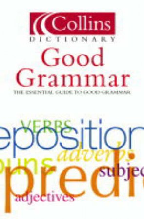 Collins Dictionary: Good Grammar by Graham King