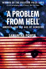 A Problem From Hell America And The Age Of Genocide