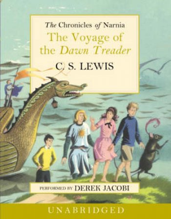 The Voyage Of The Dawn Treader - Cassette - Unabridged by C S Lewis