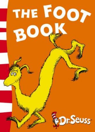 Dr Seuss: The Foot Book by Dr Seuss