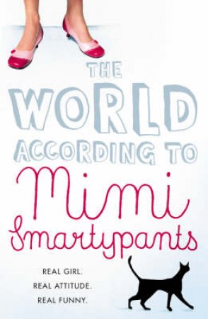 The World According To Mimi Smartypants by Mimi Smartypants