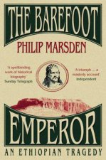 The Barefoot Emperor An Ethiopian Tragedy