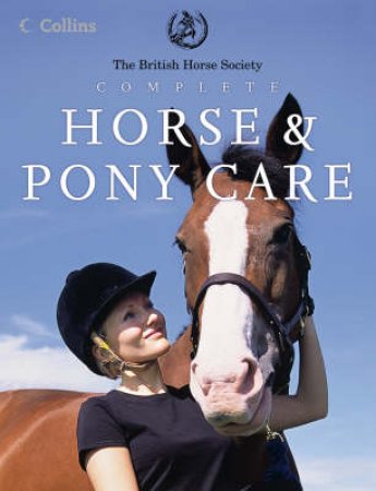 British Horse Society: Complete Horse & Pony Care by British Horse Society