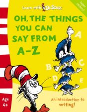Learn With Dr Seuss Oh The Things You Can Say From A  Z
