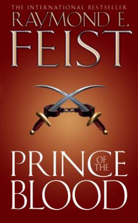 Prince Of The Blood by Raymond E. Feist