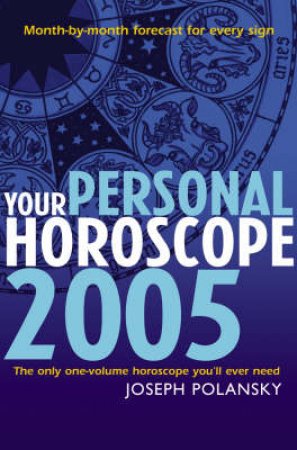 Your Personal Horoscope 2005 by Joseph Polansky