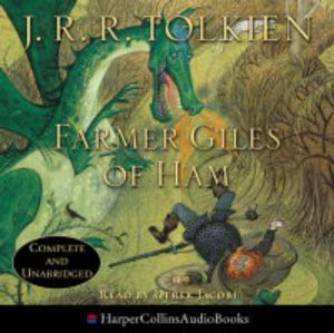 Farmer Giles Of Ham - CD - Unabridged by J R R Tolkien