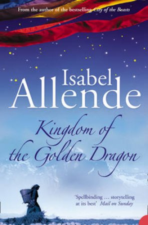 Kingdom Of The Golden Dragon by Isabel Allende