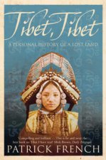 Tibet Tibet A Personal History Of A Lost Land