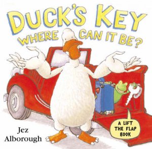 Duck's Key - Where Can It Be? by Jez Alborough