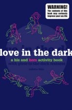 Love In The Dark A GlowInTheDark Activity Book For Adults