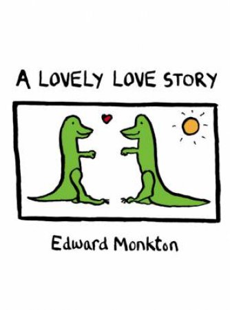 A Lovely Love Story by Edward Monkton