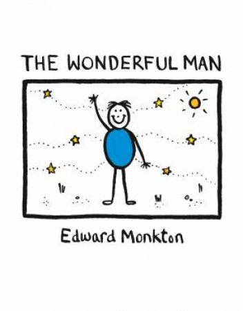 The Wonderful Man by Edward Monkton