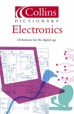 Collins Dictionary Of Electronics - 2 Ed by Ian Sinclair