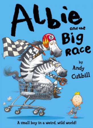 Albie And The Big Race by Andy Cutbill
