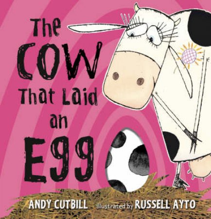 The Cow That Laid An Egg by Andy Cutbill