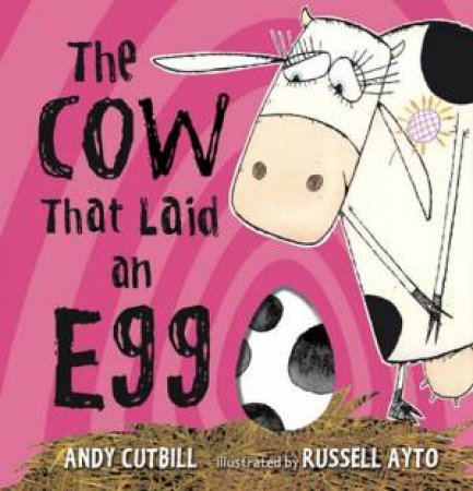 The Cow That Laid An Egg by Andy Cutbill