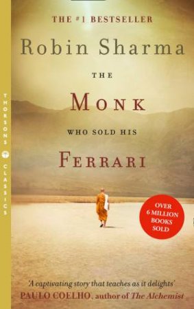 The Monk Who Sold His Ferrari by Robin S Sharma