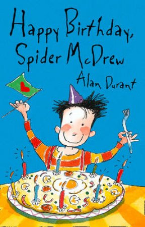 Happy Birthday Spider McDrew by Alan Durant