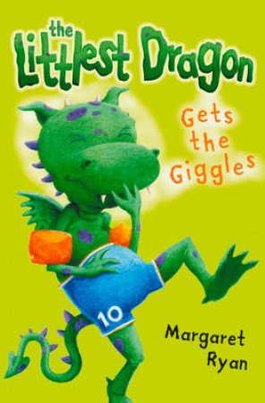 The Littlest Dragon Gets The Giggles by Margaret Ryan