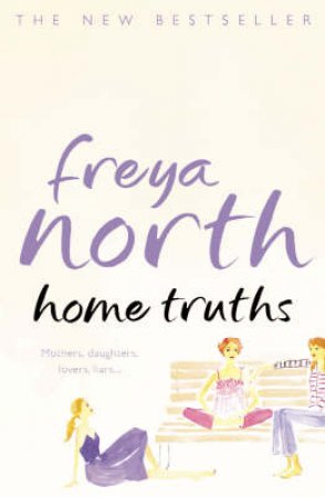 Home Truths by Freya North