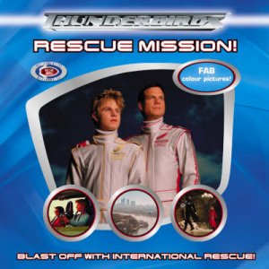 Thunderbirds: Rescue Mission: Photo Guide by Unknown