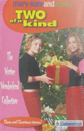 Mary-Kate & Ashley: Two Of A Kind Box Set: Winter Wonderland by Unknown