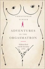 Adventures In The Orgasmatron