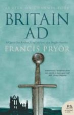 Britain AD A Quest For Arthur England And The AngloSaxons