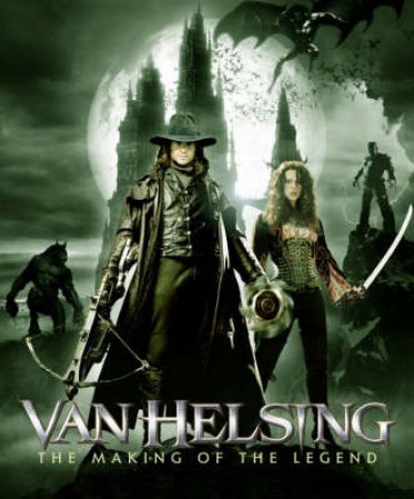 The Making Of Van Helsing by Various