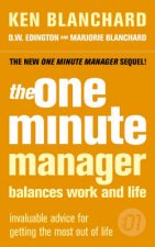 The One Minute Manager Balances Work And Life Invaluable Advice For Getting The Most Out Of Life