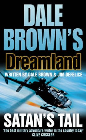 Dale Brown's Dreamland: Satan's Tail by Dale Brown & Jim DeFelice