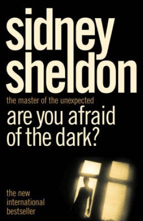Are You Afraid Of The Dark? by Sidney Sheldon