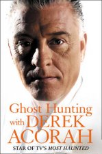 Ghost Hunting With Derek Acora