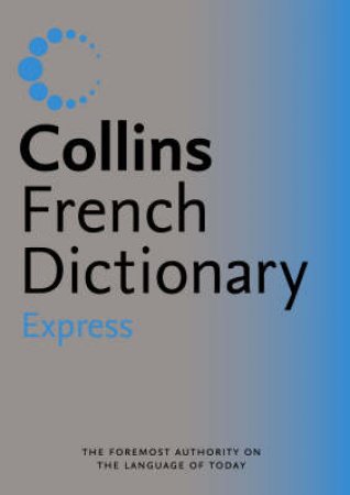 Collins Express French Dictionary by Unknown