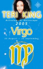 Teri King Astrological Horoscope Virgo 2005