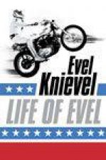 Life Of Evel Evel Knievel