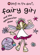 Bang On The Door Fairy Girl And The Spectacular Show