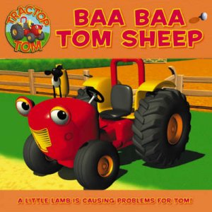 Tractor Tom: Baa Baa Tom Sheep by Unknown